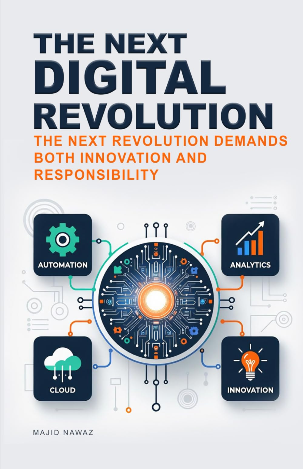 The Next Digital Revolution: The next revolution demands both innovation and responsibility
