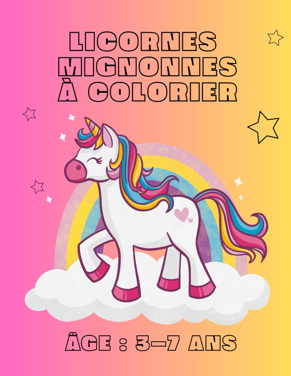 Licornes mignonnes - Mon premier livre de coloriage: Pour enfants de 3 à 7 ans – 40 pages de dessins simples à colorier