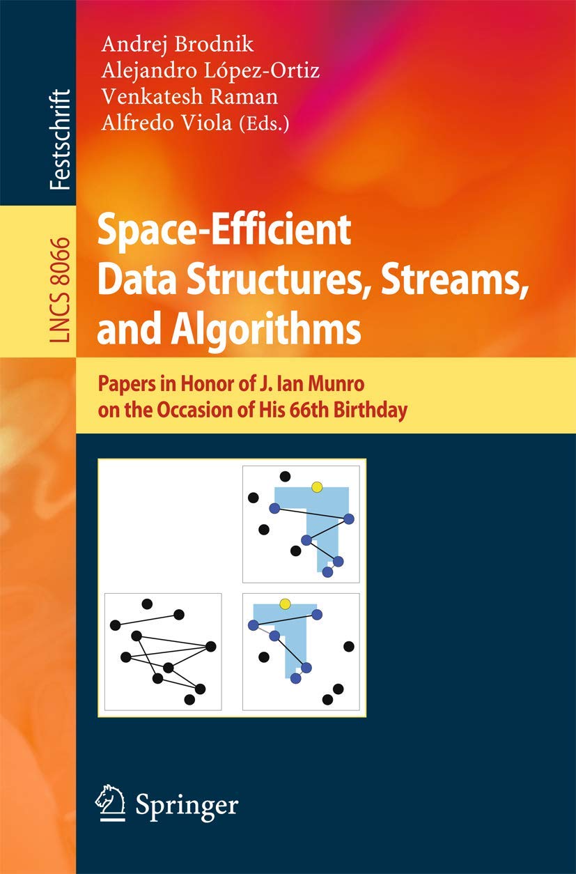 Space-Efficient Data Structures, Streams, and Algorithms: Papers in ...