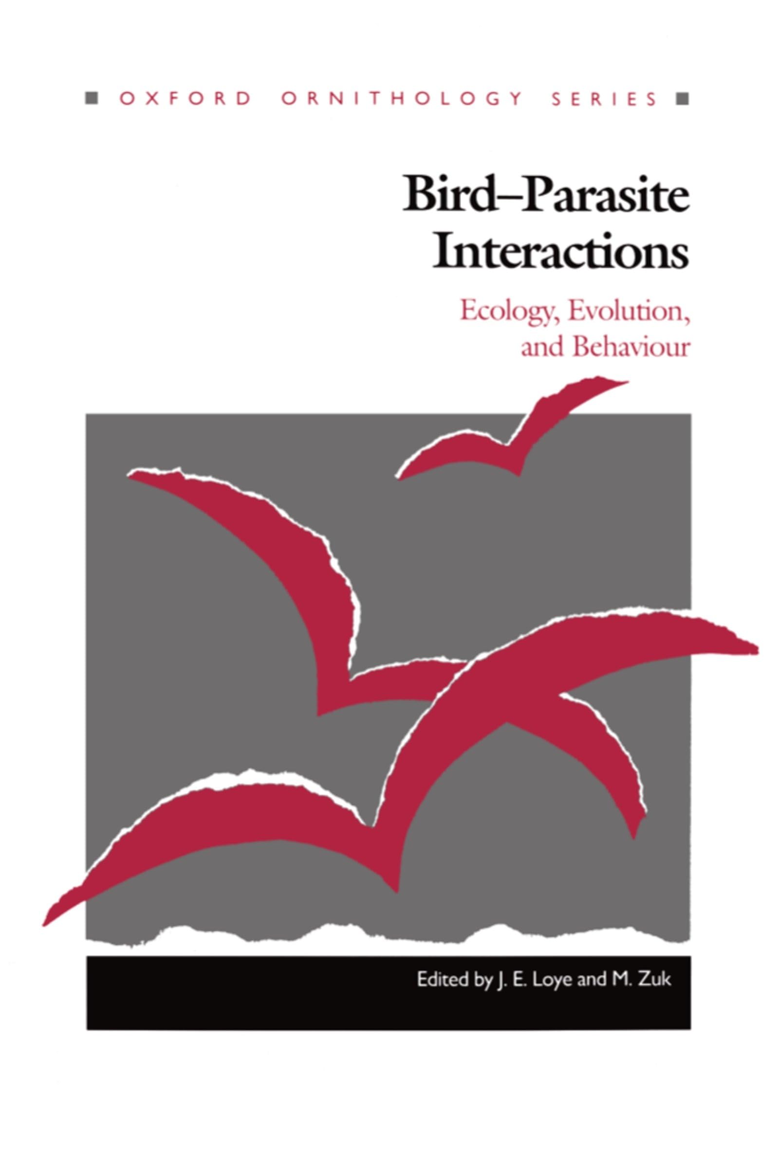Bird-Parasite Interactions: Ecology, Evolution, and Behavior (Oxford Ornithology Series)