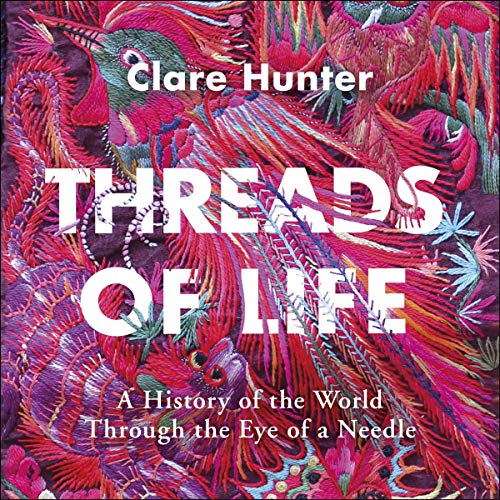Threads of Life by Clare Hunter episode artwork