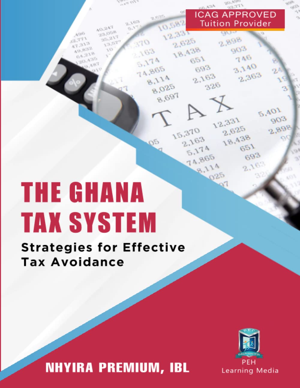 THE GHANA TAX SYSTEM: Strategies for Effective Tax Avoidance