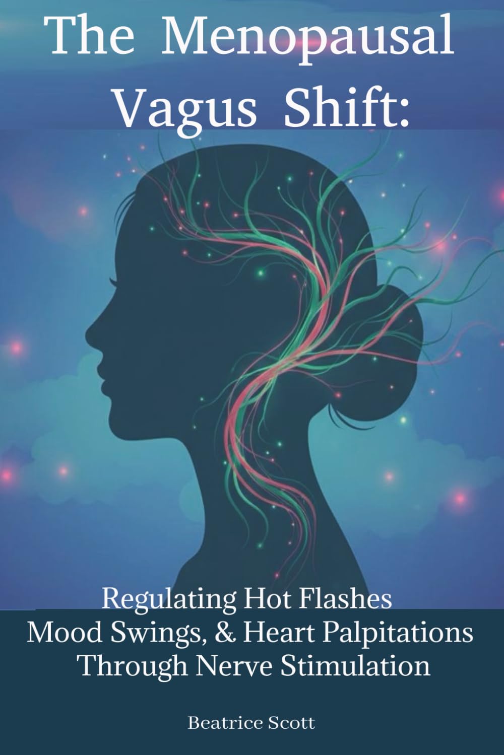 The Menopausal Vagus Shift: Regulating Hot Flashes, Mood Swings, and Heart Palpitations Through Nerve Stimulation