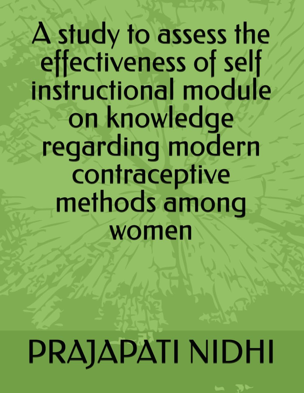 A study to assess the effectiveness of self instructional module on knowledge regarding modern contraceptive methods among women