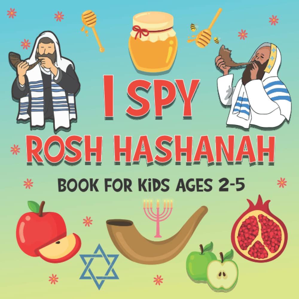 I Spy Rosh Hashanah Book for Kids Ages 2-5: Jewish Spy Activity Book for Toddlers Ages 2-5 Boys and Girls,A Fun Coloring & Guessing Game with candles,Pomegrante,shofar,fish,honey,torah and more!