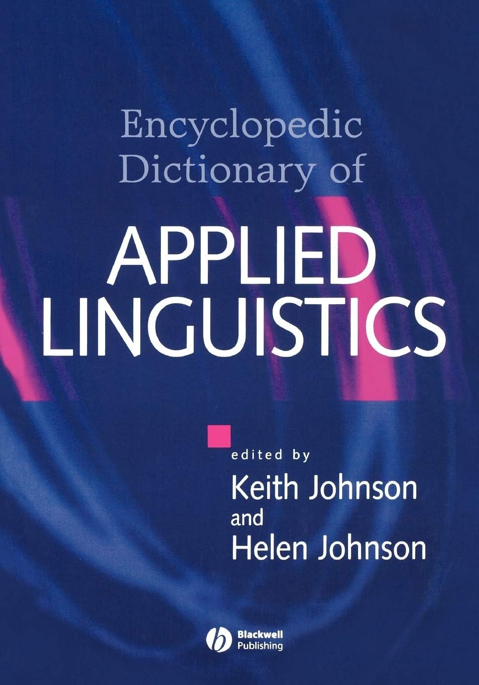 The Encyclopedic Dictionary of Applied Linguistics: A Handbook for Language Teaching