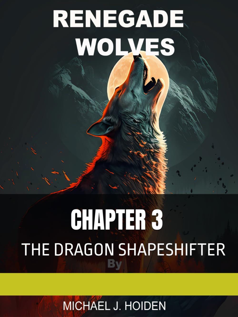 RENEGADE WOLVES: Chapter 3 (Renagade Wolves)