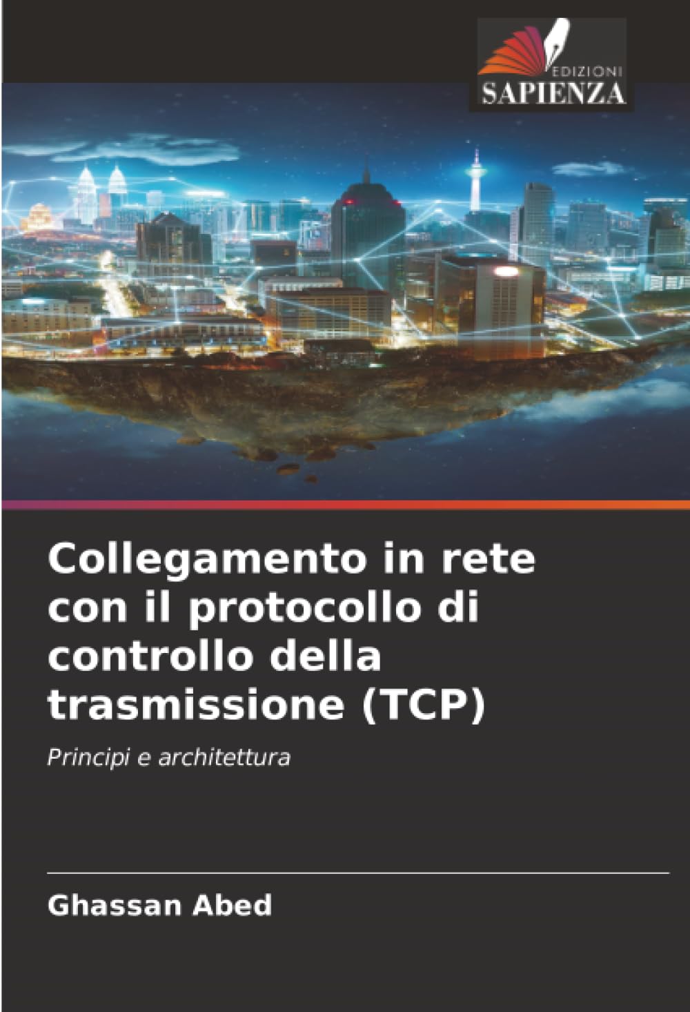 Collegamento in rete con il protocollo di controllo della trasmissione (TCP): Principi e architettura