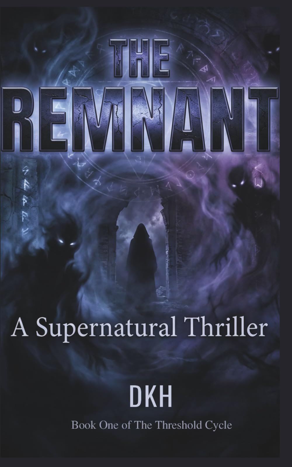 THE REMNANT: The Threshold Cycle — Book One