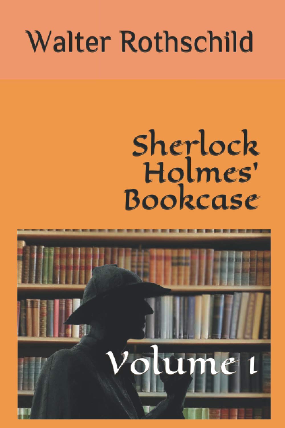 Sherlock Holmes' Bookcase: Volume 1