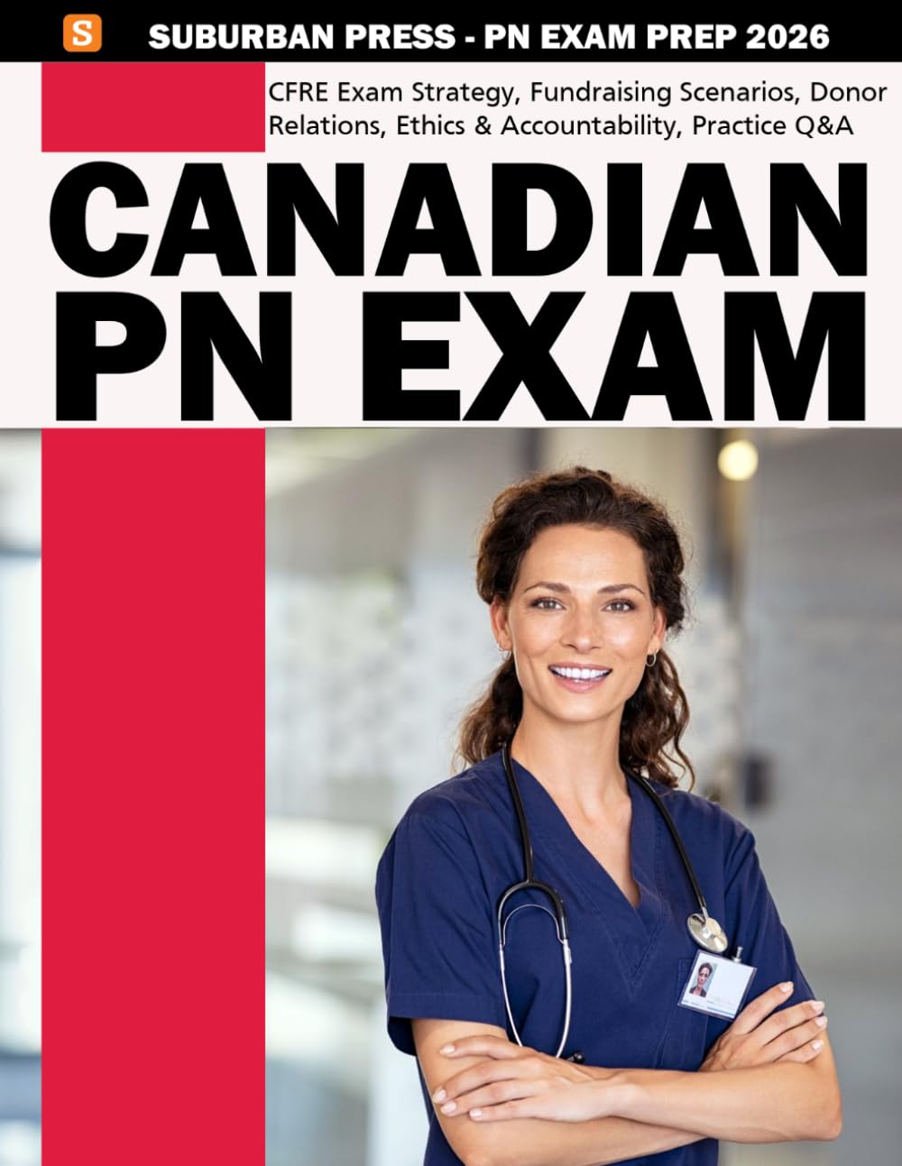 Canadian PN Exam Prep Book - Canadian PN Study Guide - Canadian PN Examination Review - Practice Questions and Exam Mock
