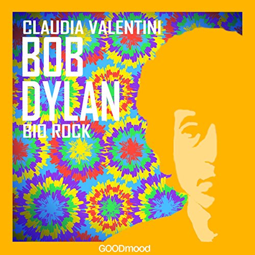 Claudia Valentini – Bob Dylan. Bio Rock (2017) mp2 - 320kbps