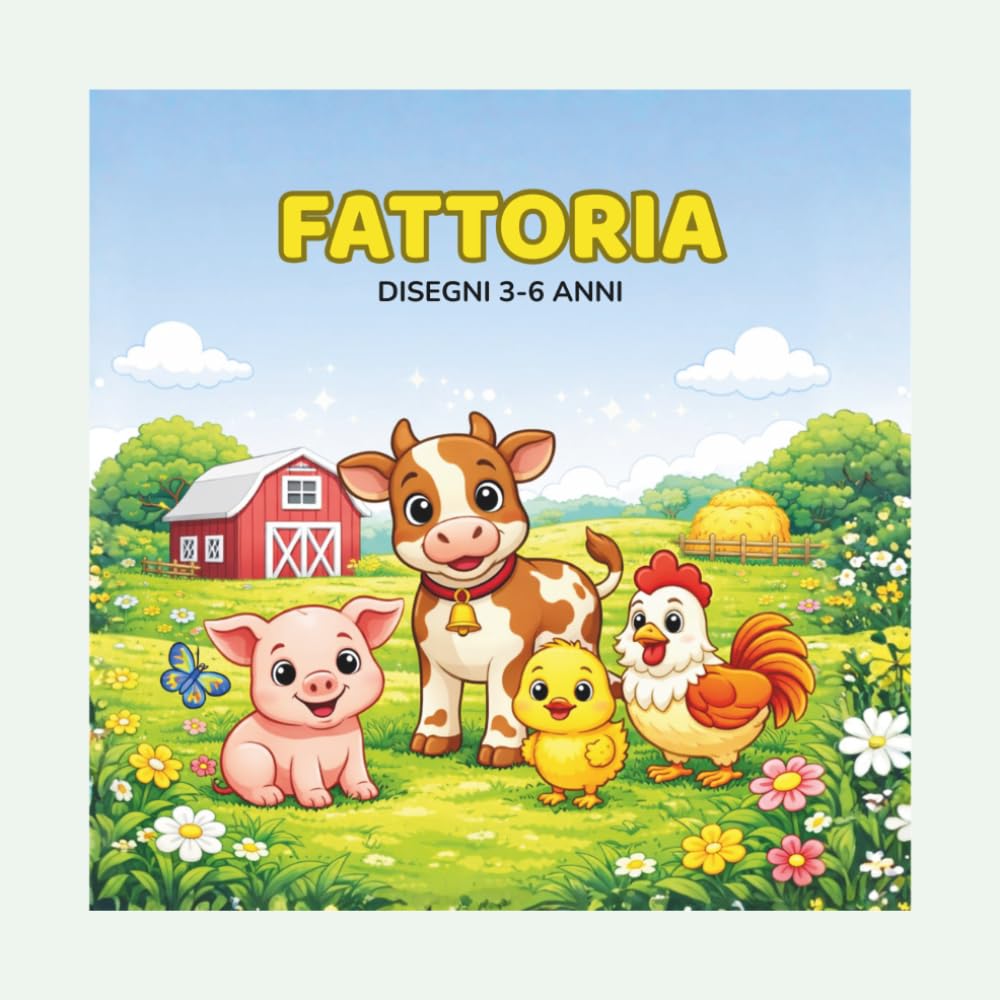 FATTORIA: 30 DISEGNI 3-6 ANNI (Piccoli Artisti — Libri da Colorare per Bambini)