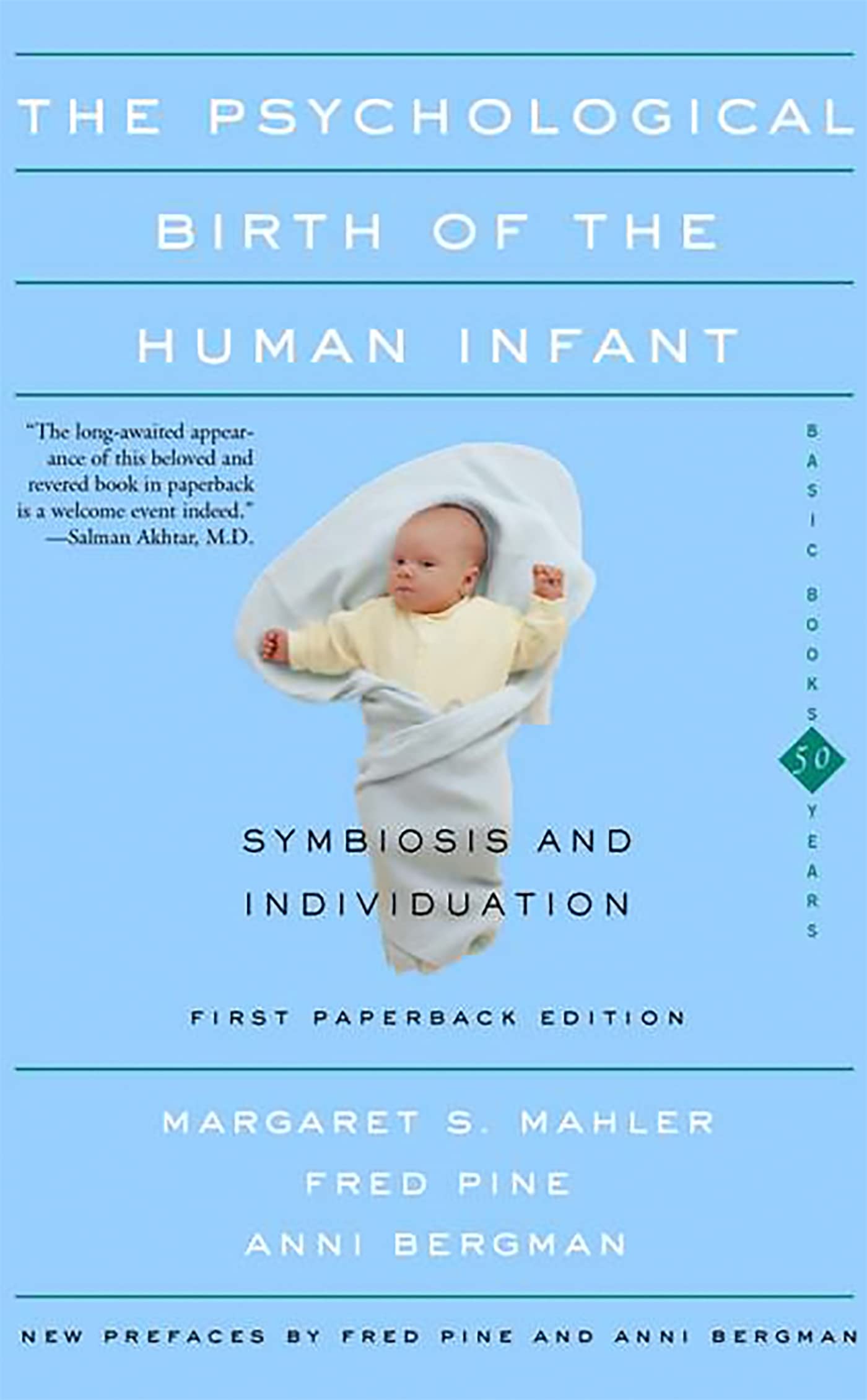 The Psychological Birth Of The Human Infant Symbiosis  by Anni Bergman PAPERBACK
