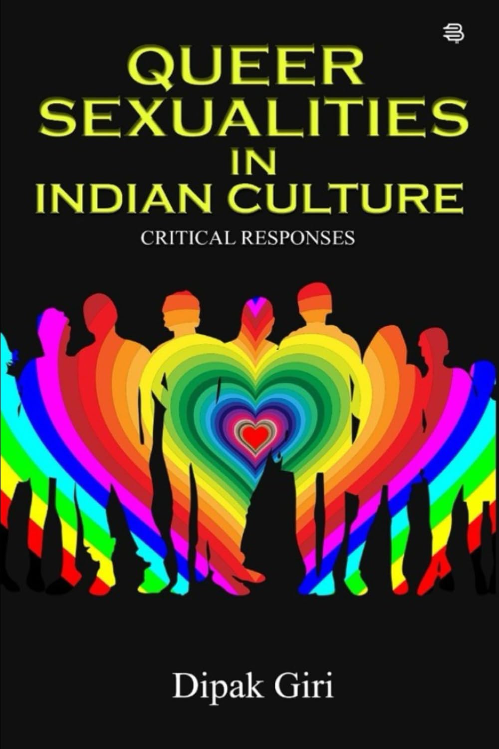 Queer Sexualities in Indian Culture : Critical Responses