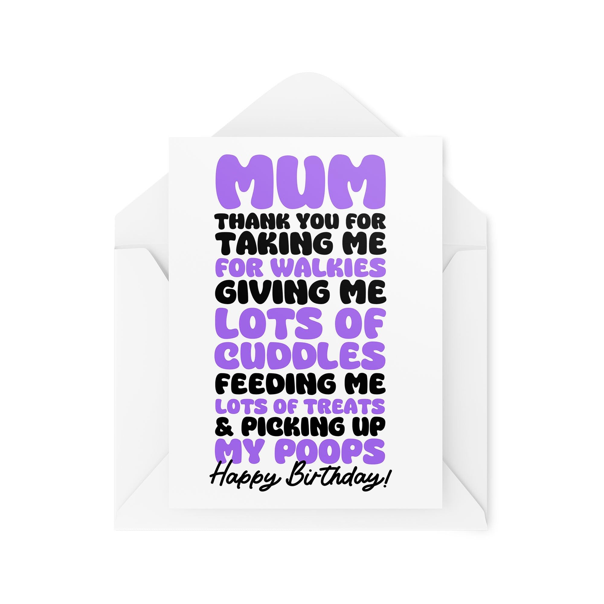 Cards From the Dog - Dog Mum Cards - Thank You For Taking Me for Walkies Giving Me Cuddles - Birthday Cards From Dog - CBH2004