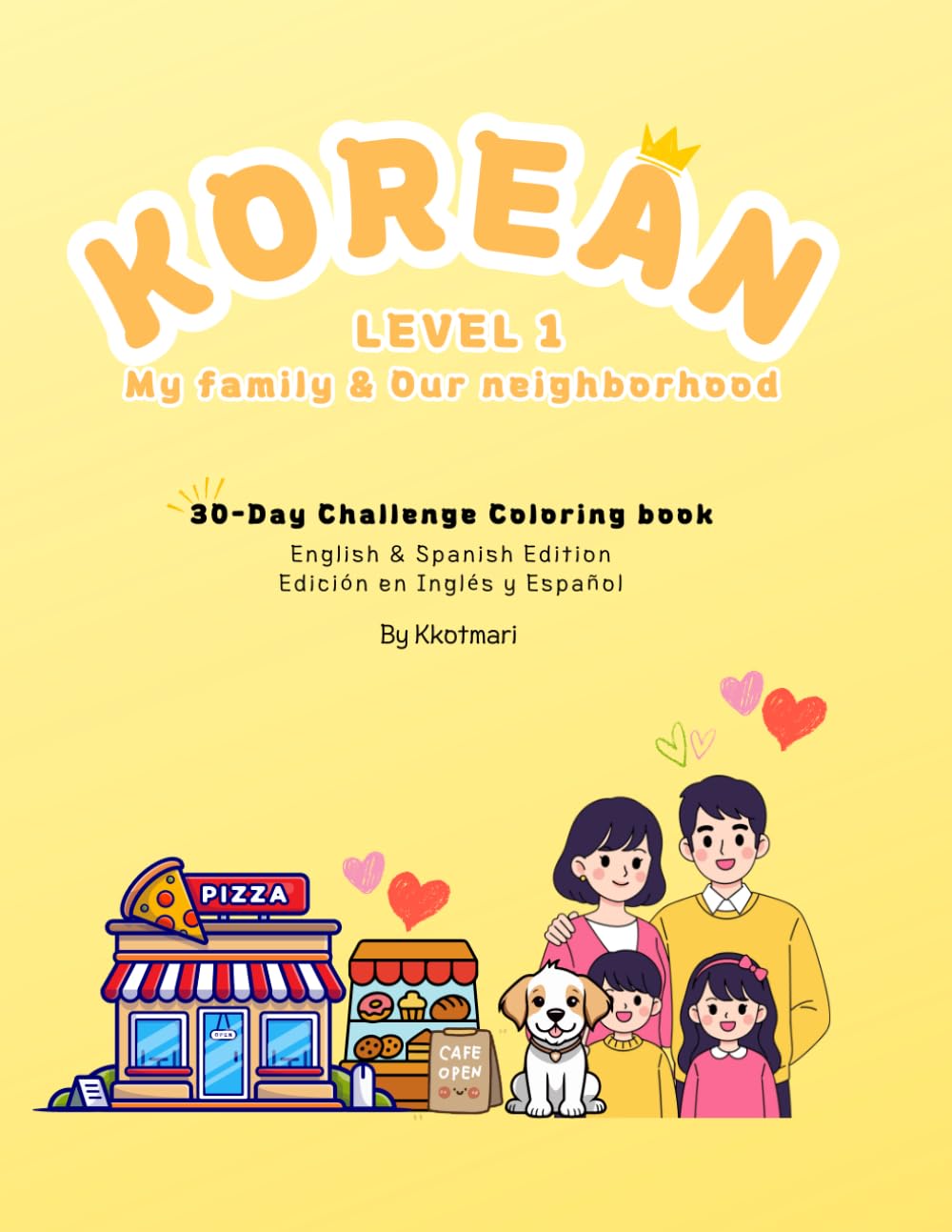 30-Day Korean challenge: Learn 30 Essential words: A Trilingual Coloring Book for Kids and Beginners (English & Spanish Edition)
