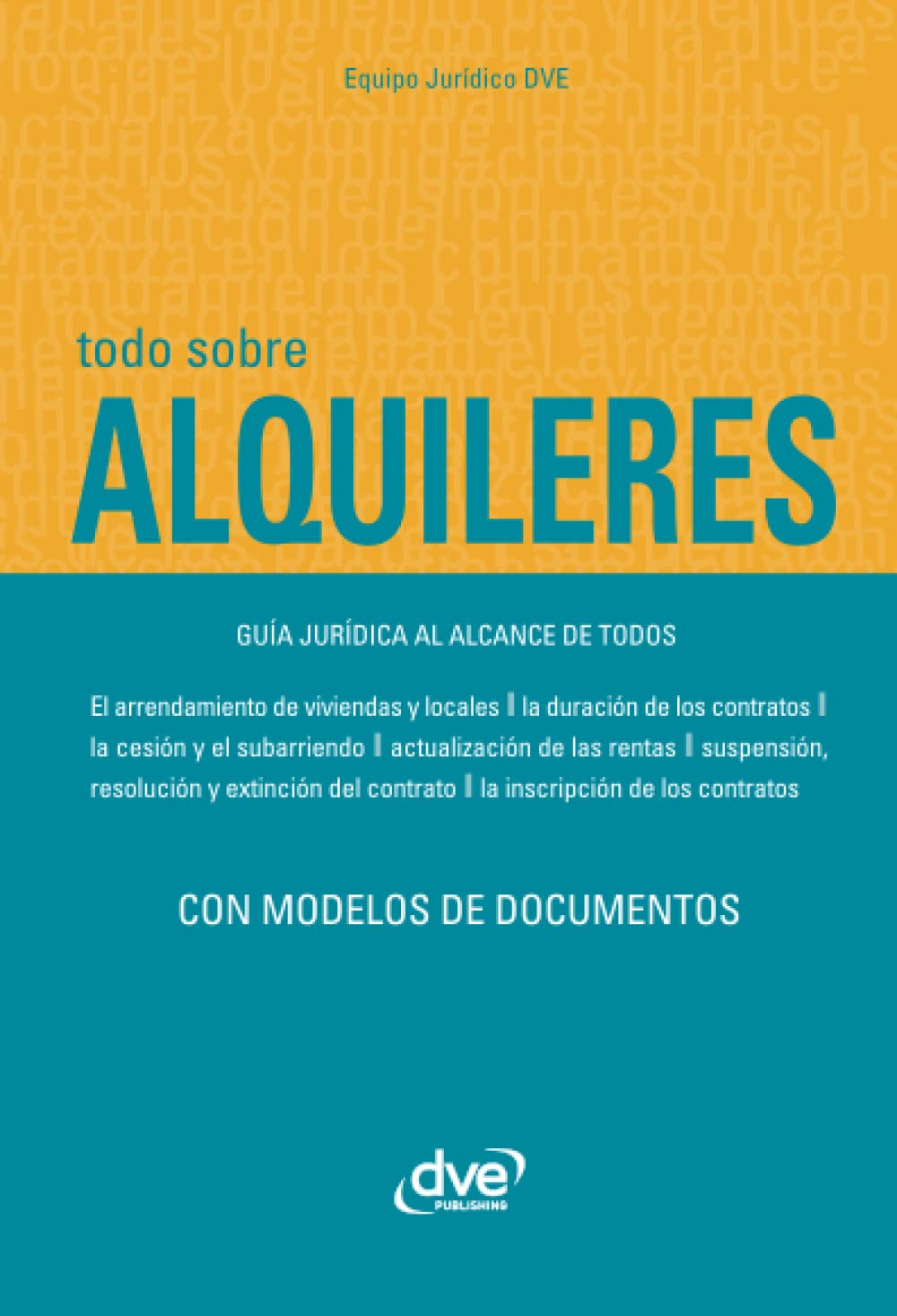 Todo sobre alquileres (Spanish Edition)