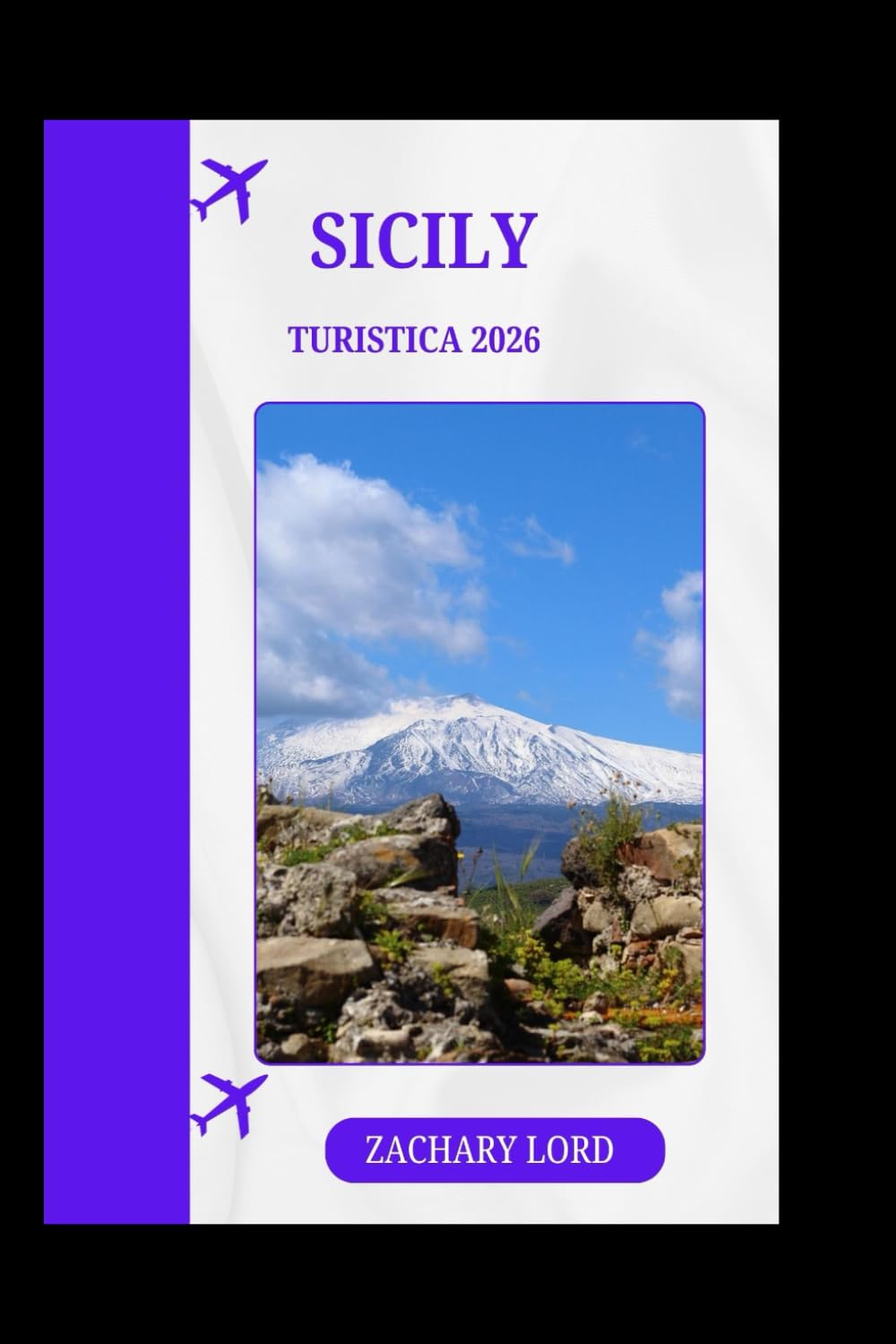 SICILY TURISTICA 2026: “Guida completa alle coste assolate, alle antiche rovine e ai sapori autentici”
