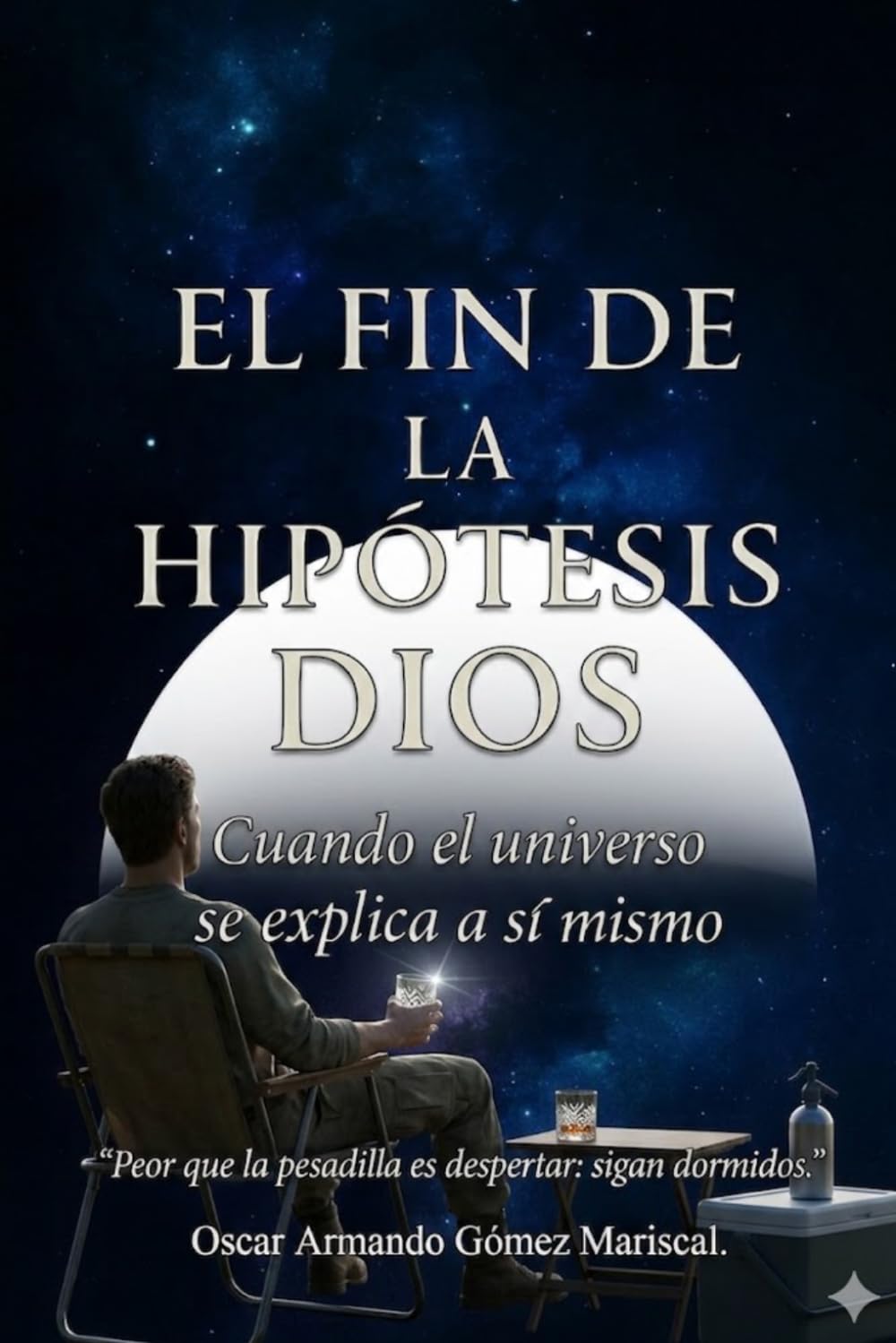 El fin de la hipótesis DIOS: Cuando el universo se explica a sí mismo