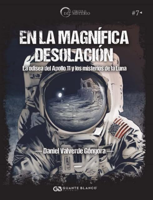 Portada de En la magnífica desolación. La odisea del apollo 11 y los misterios de la luna