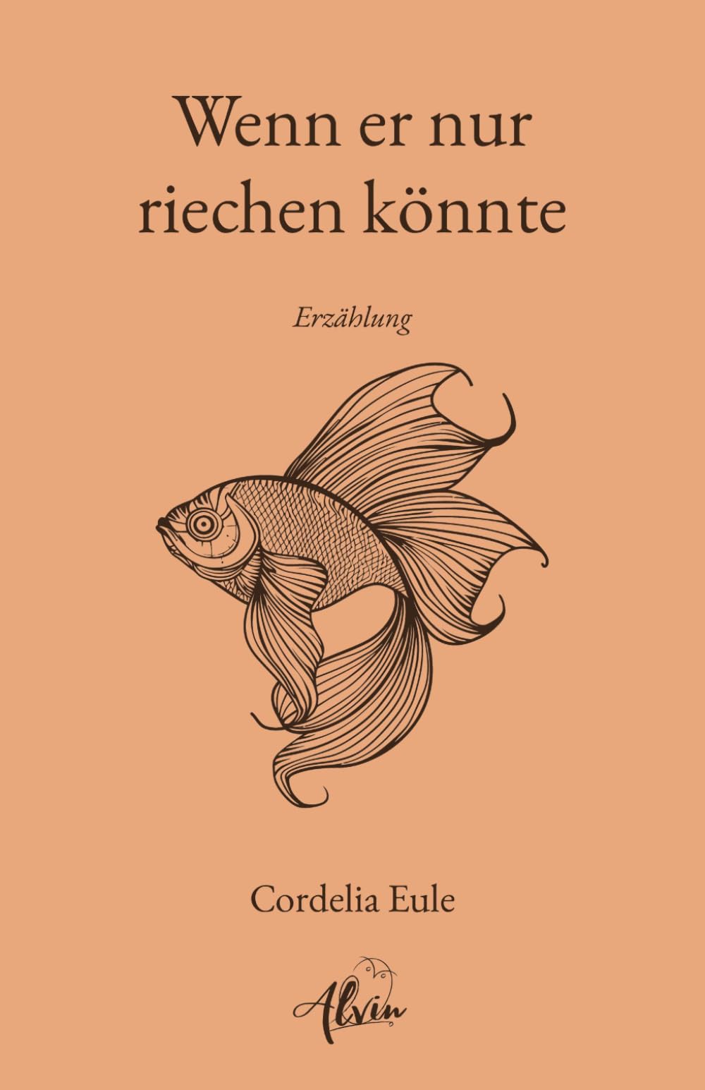 Wenn er nur riechen könnte: Erzählung