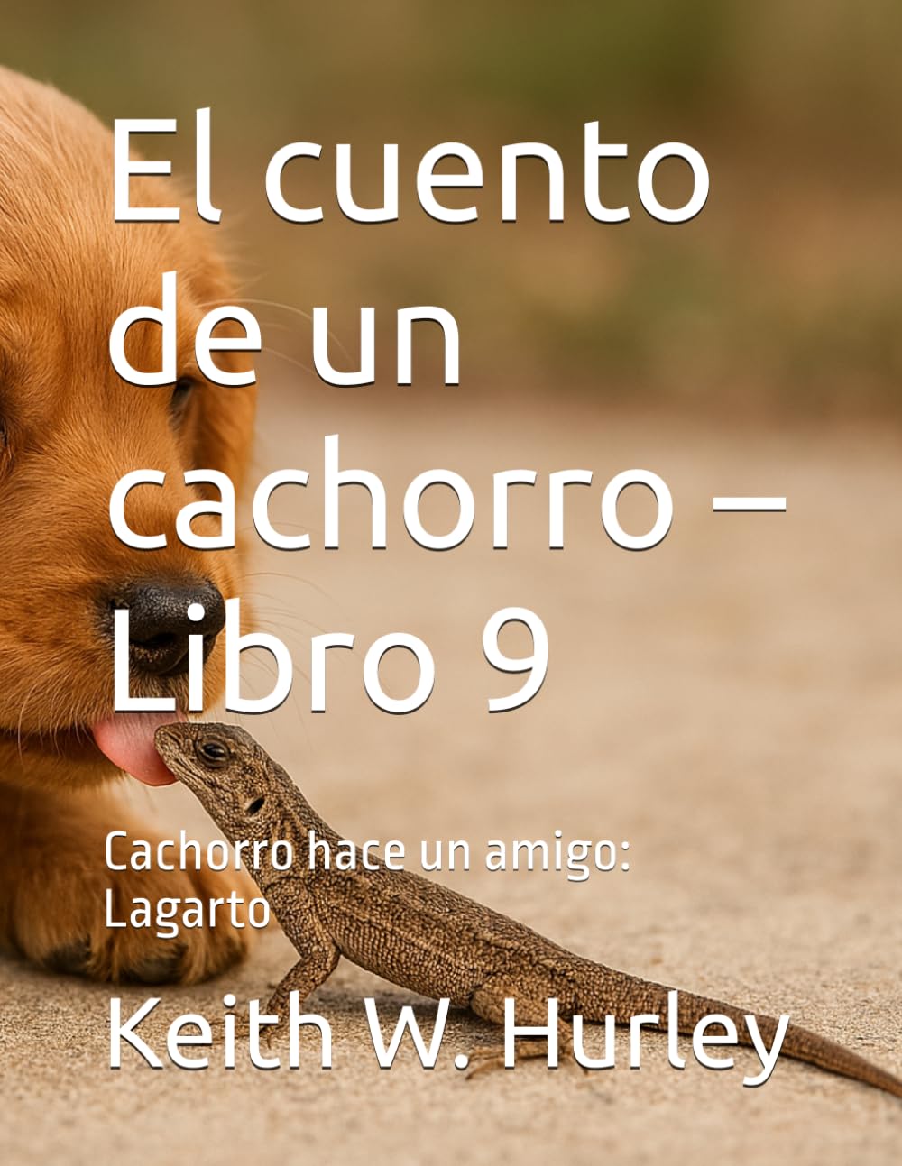 El cuento de un cachorro – Libro 9: Cachorro hace un amigo: Lagarto