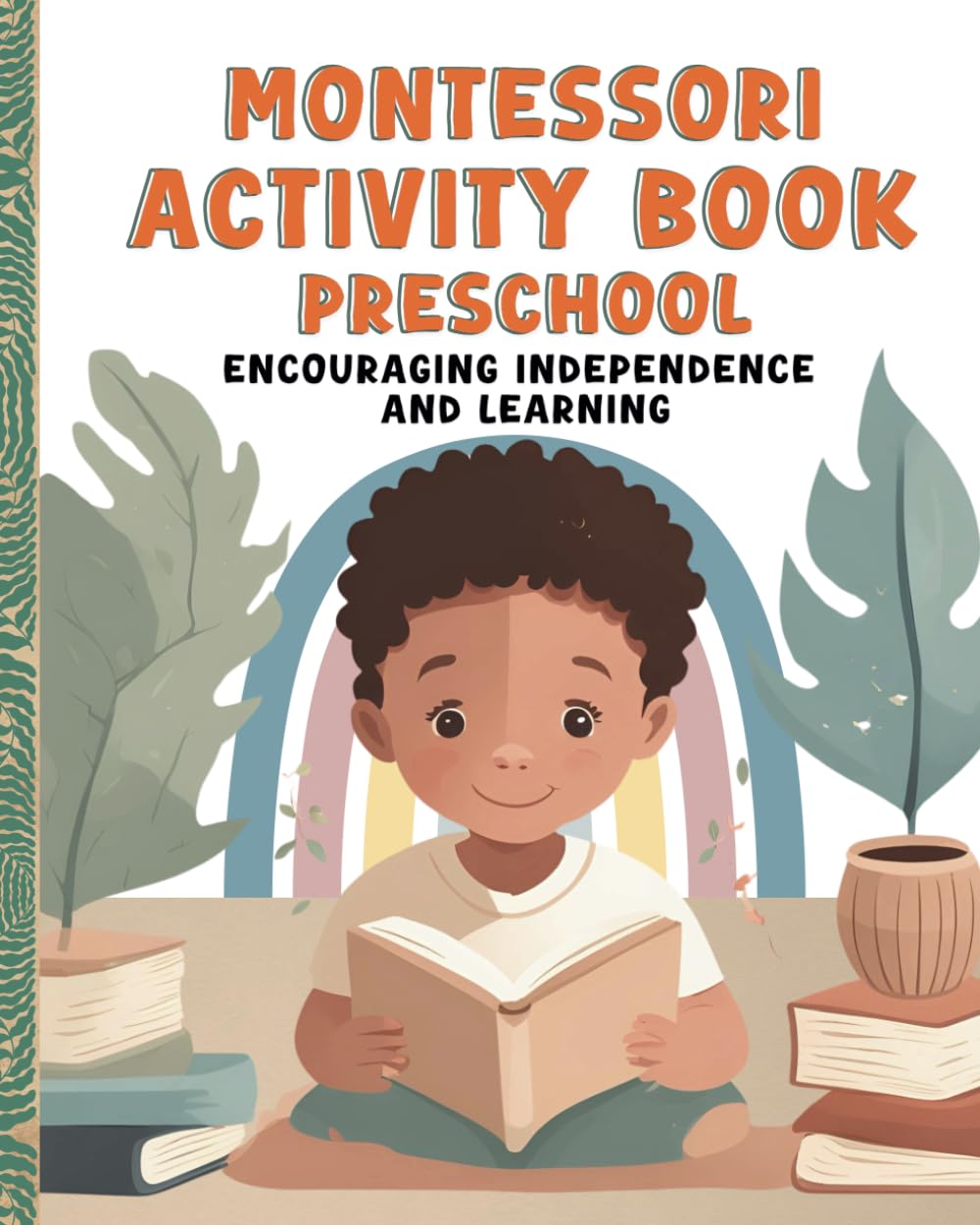 Montessori Preschool Busy Book: Preschool activity book for kids ages 3 to 5. 40+ brain training activities to improve hand eye coordination, logical thinking and general knowledge.