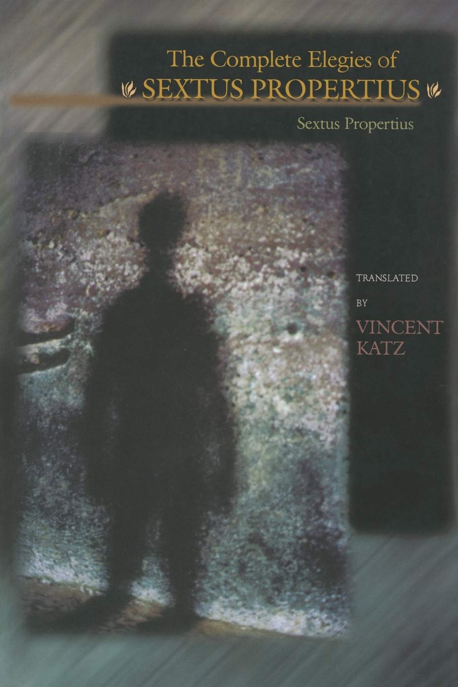 The Complete Elegies of Sextus Propertius (The Lockert Library of Poetry in Translation)