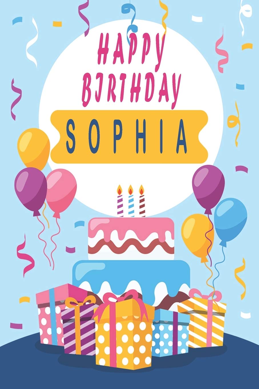 Happy Birthday SOPHIA ;Cool Personalized First Name Notebook - an