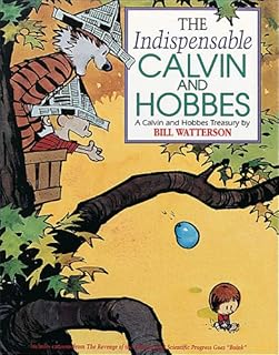 The Indispensable Calvin and Hobbes: A Calvin and Hobbes Treasury (Volume 11)