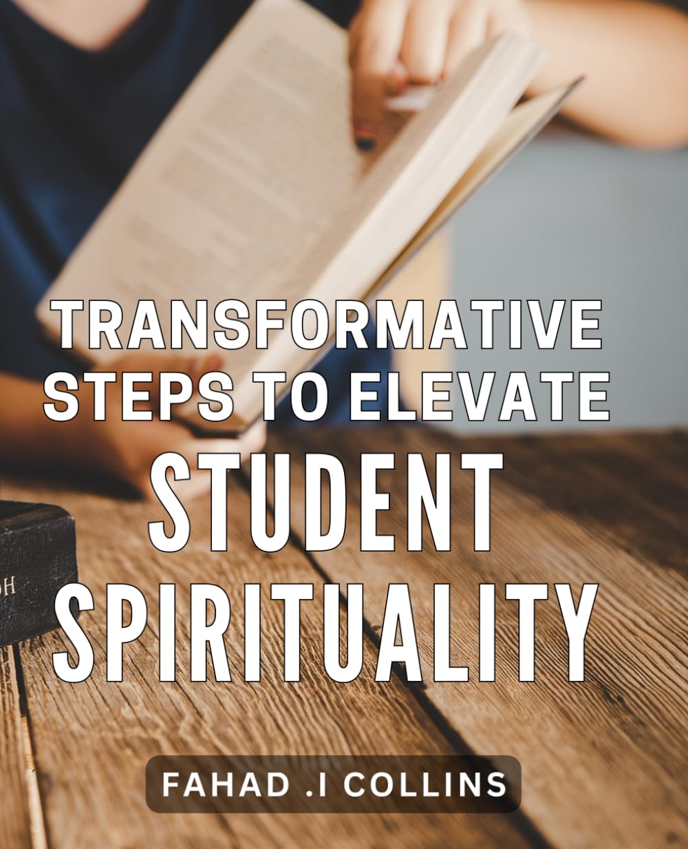 Transformative Steps to Elevate Student Spirituality: Revolutionize Your Students' Spiritual Growth With Powerful Strategies.