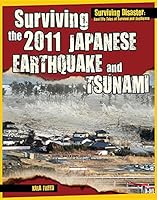 Surviving the 2011 Japanese Earthquake and Tsunami 1499436475 Book Cover