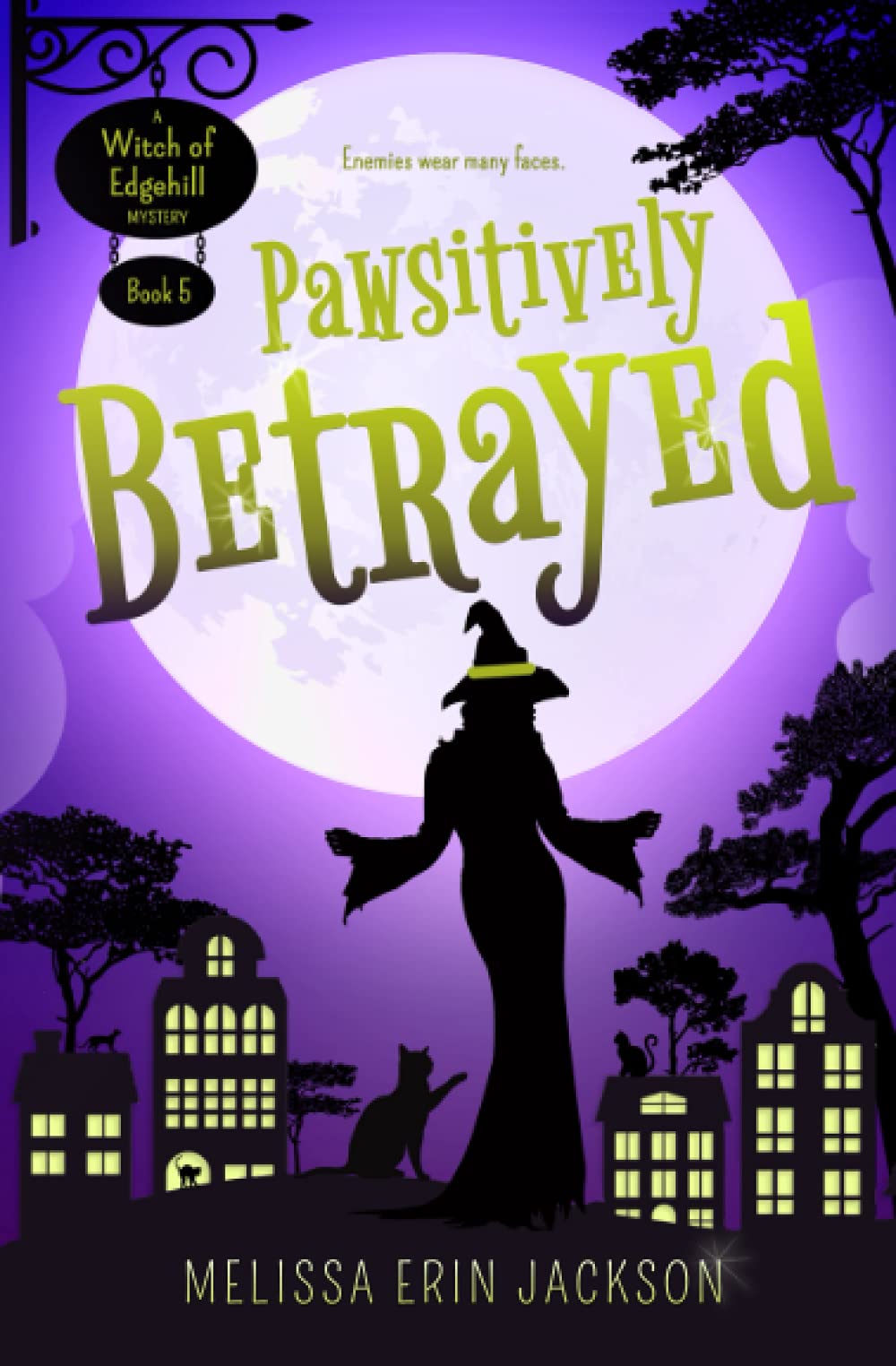 Pawsitively Betrayed: A Cozy Witch Mystery (A Witch of Edgehill Mystery)