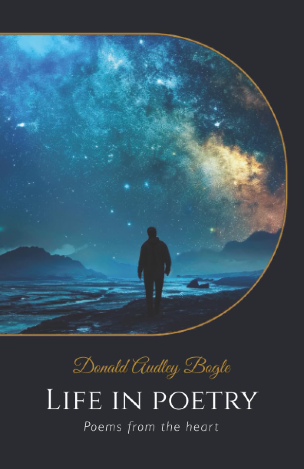 Life in Poetry: Poems from the heart