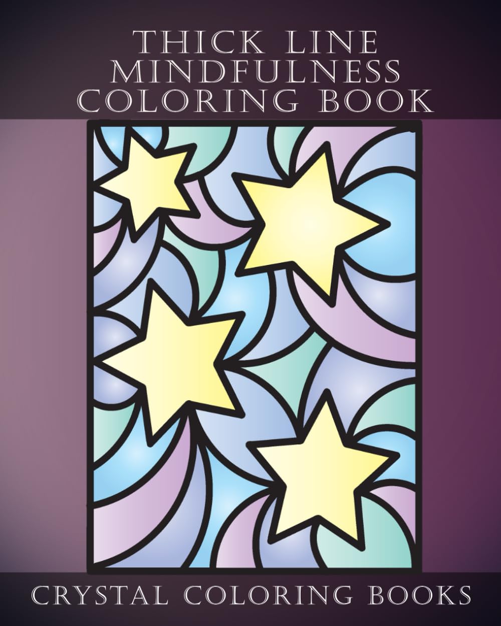 Thick Line Mindfulness Coloring Book: 40 Different Patterned Coloring Pages Designed To Encourage Mindfulness Through Coloring. Thick lines Suitable For The Partially Sighted