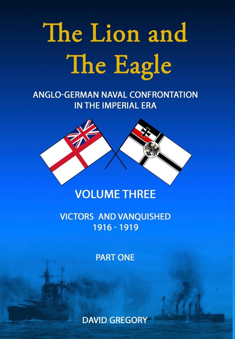The Lion and The Eagle: Volume 3 part 1