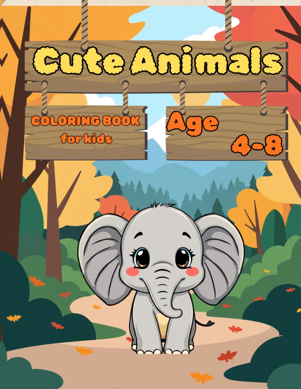 "Cute Animals Coloring Book for Kids Ages 4-8: Bold Outlines, Simple Backgrounds, and Fun Animals for Boys and Girls - Perfect for Preschool, Kindergarten, and Early Elementary