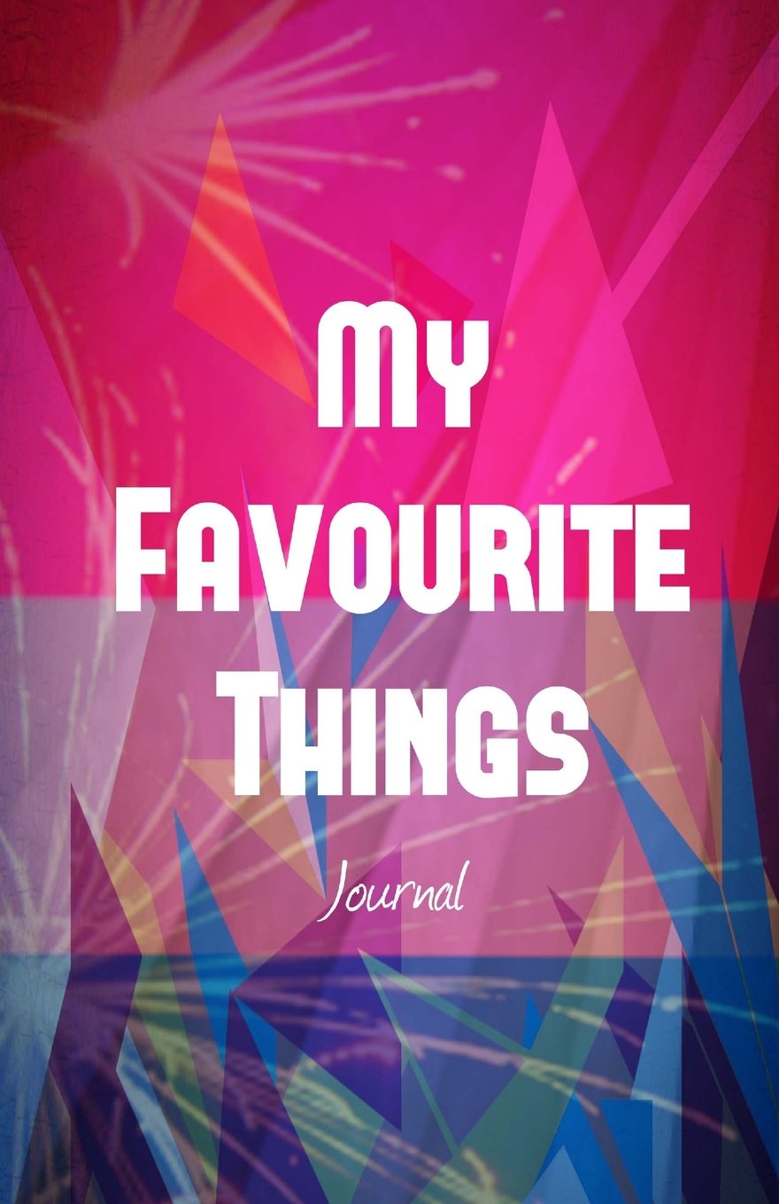 My Favourite Things Journal: Positivity Journal for Writing