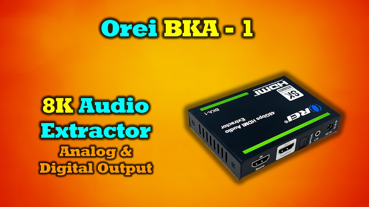 Orei BKA-1 | 8K Audio Extractor - Full Review! on Amazon Live