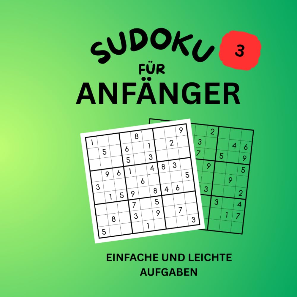 Sudoku für Anfänger 3: Einfach &Leicht