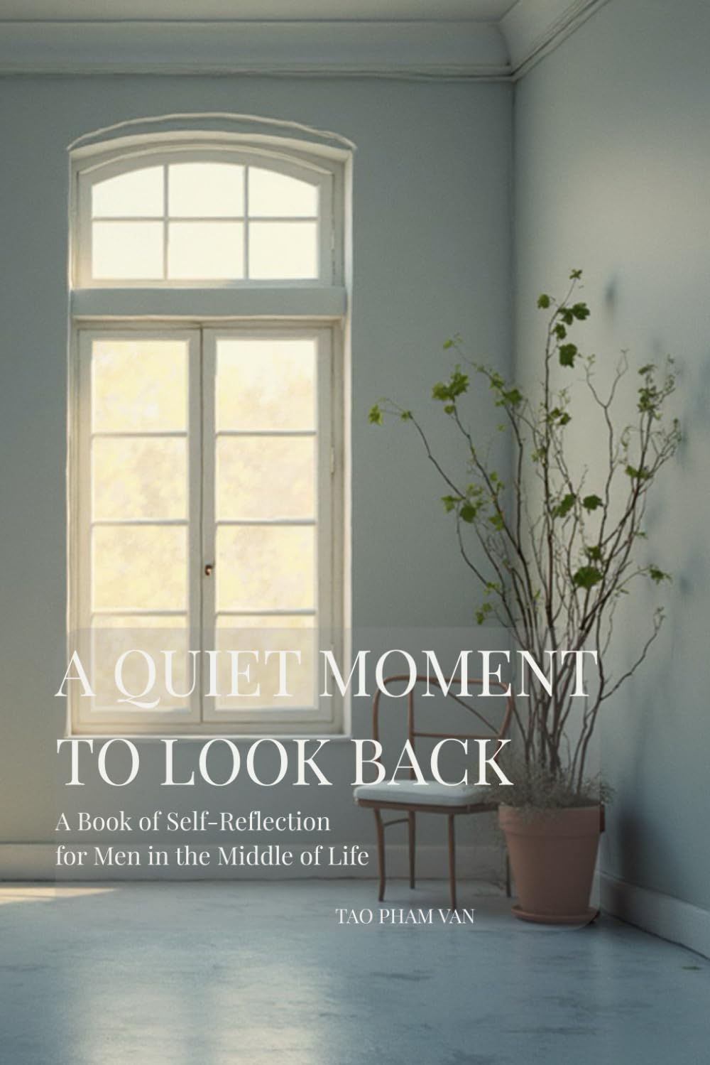 A Quiet Moment to Look Back: A Book of Self-Reflection for Men in the Middle of Life