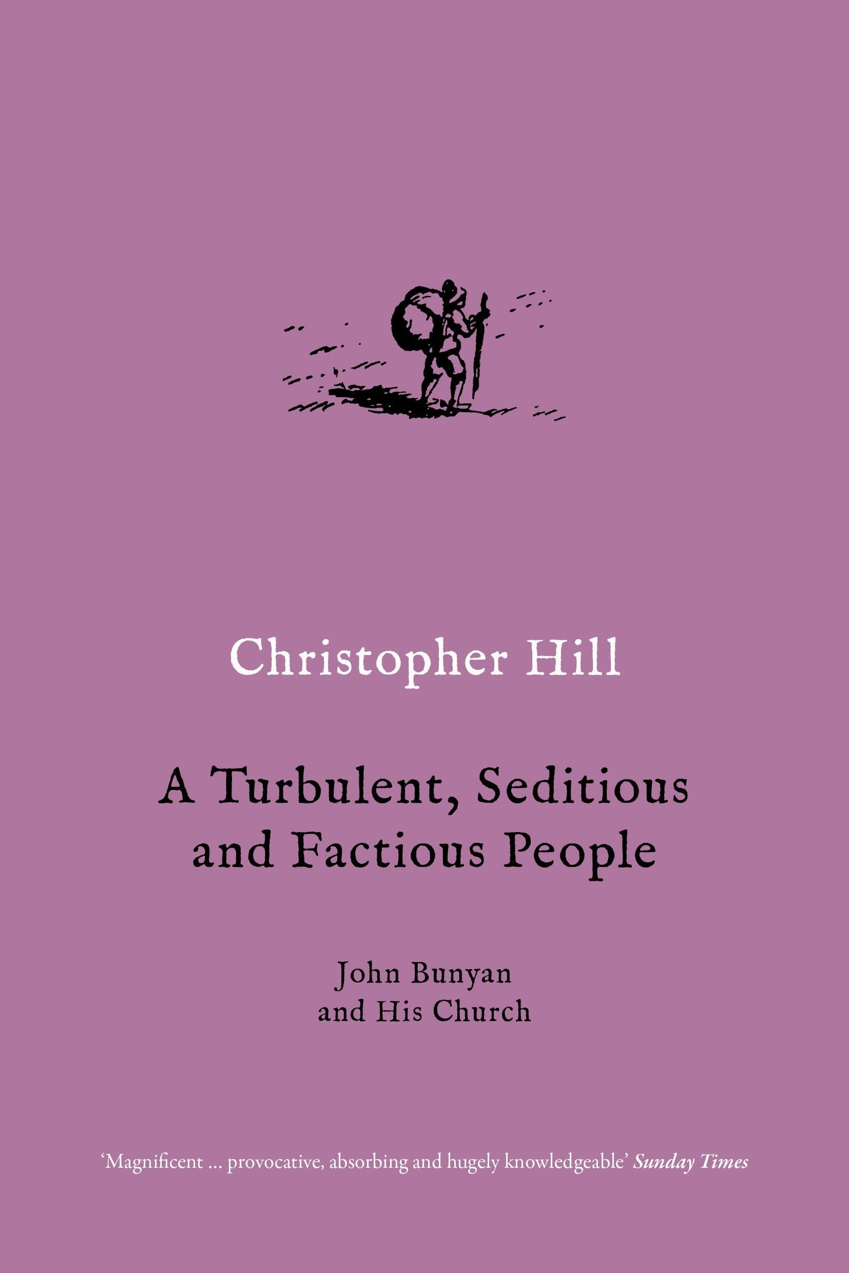Buy Turbulent, Seditious and Factious People: John Bunyan and His Church — BookShops.in