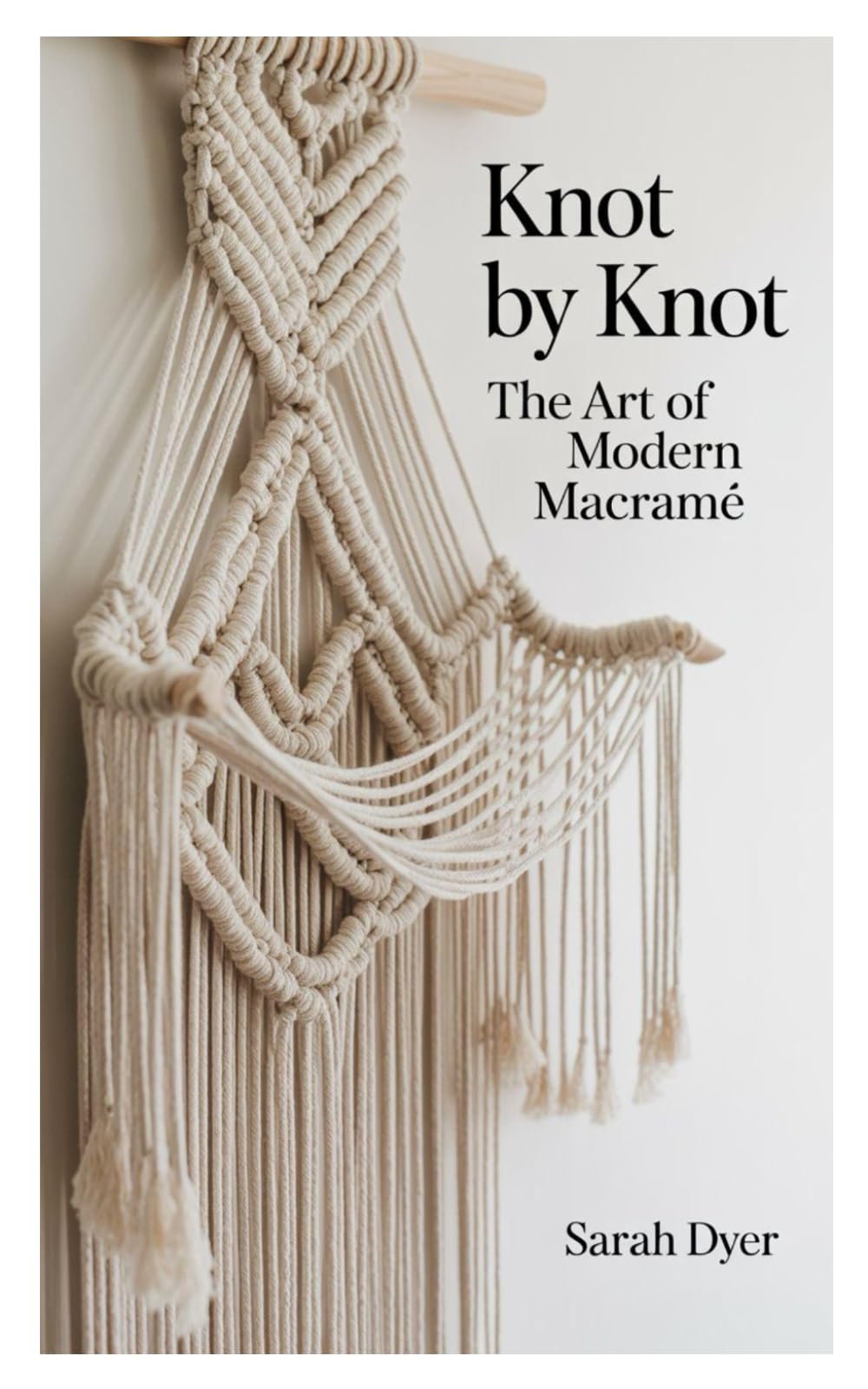 Knot by Knot: The Art of Modern Macramé