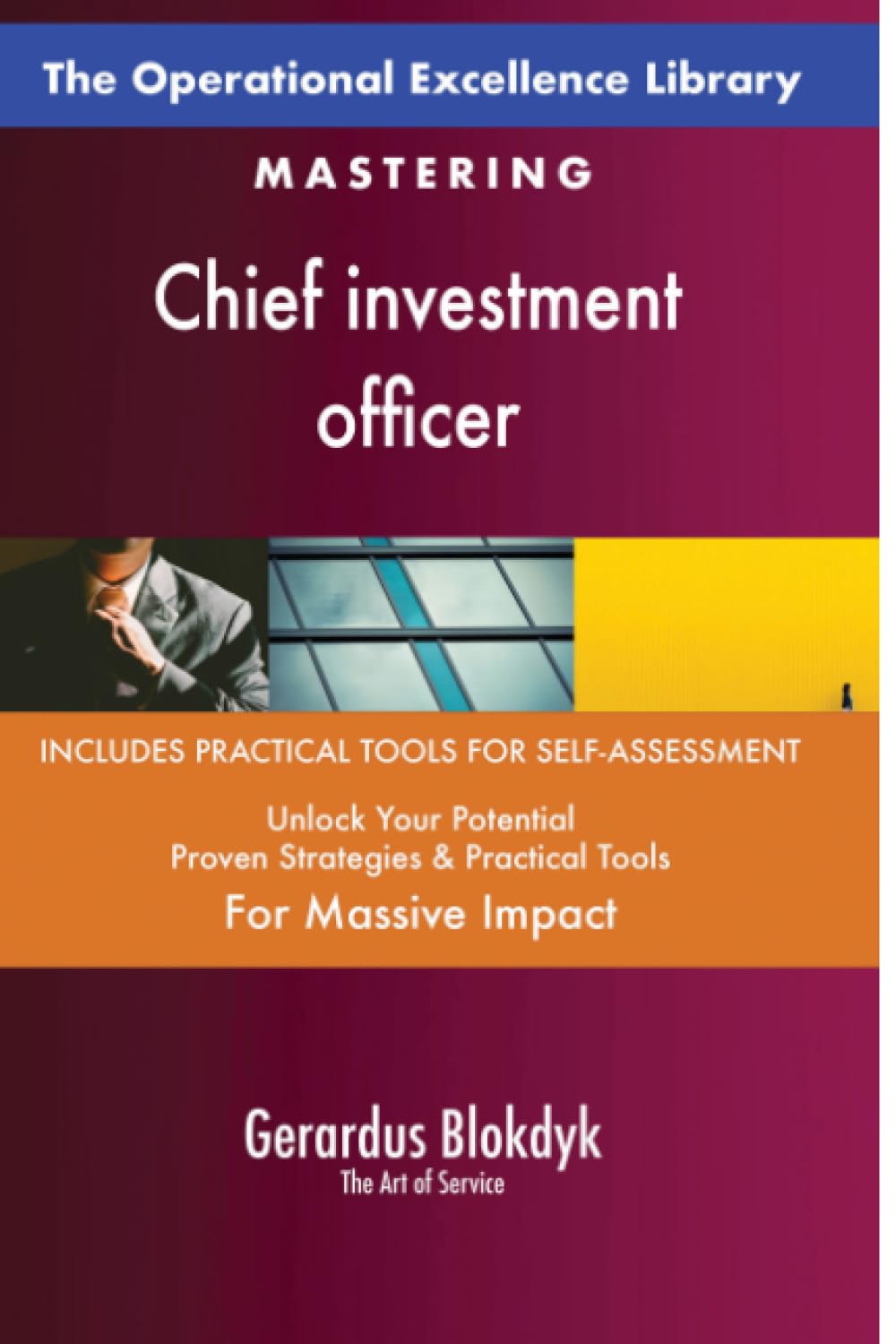 The Operational Excellence Library; Mastering Chief investment officer