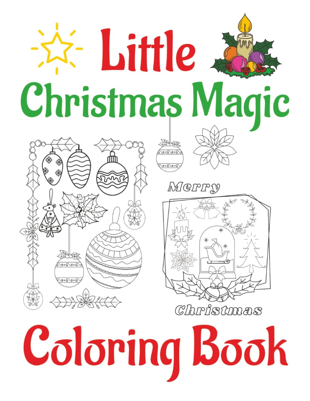 Little Christmas Magic Coloring Book: Festive Holiday Coloring Activity For Adults And Teens