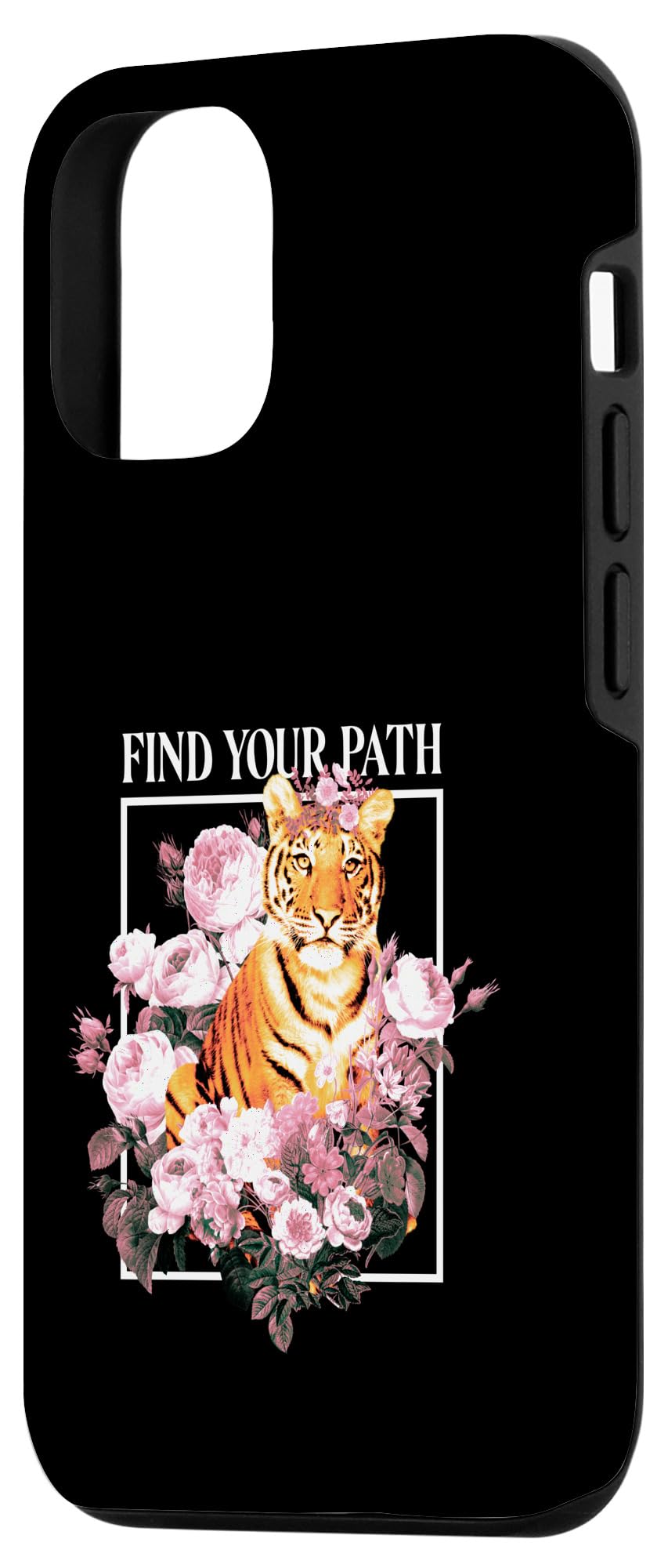 iPhone 15 Find Your Path Tiger Quote Surrounded By Roses Art Animal Case - Image 2