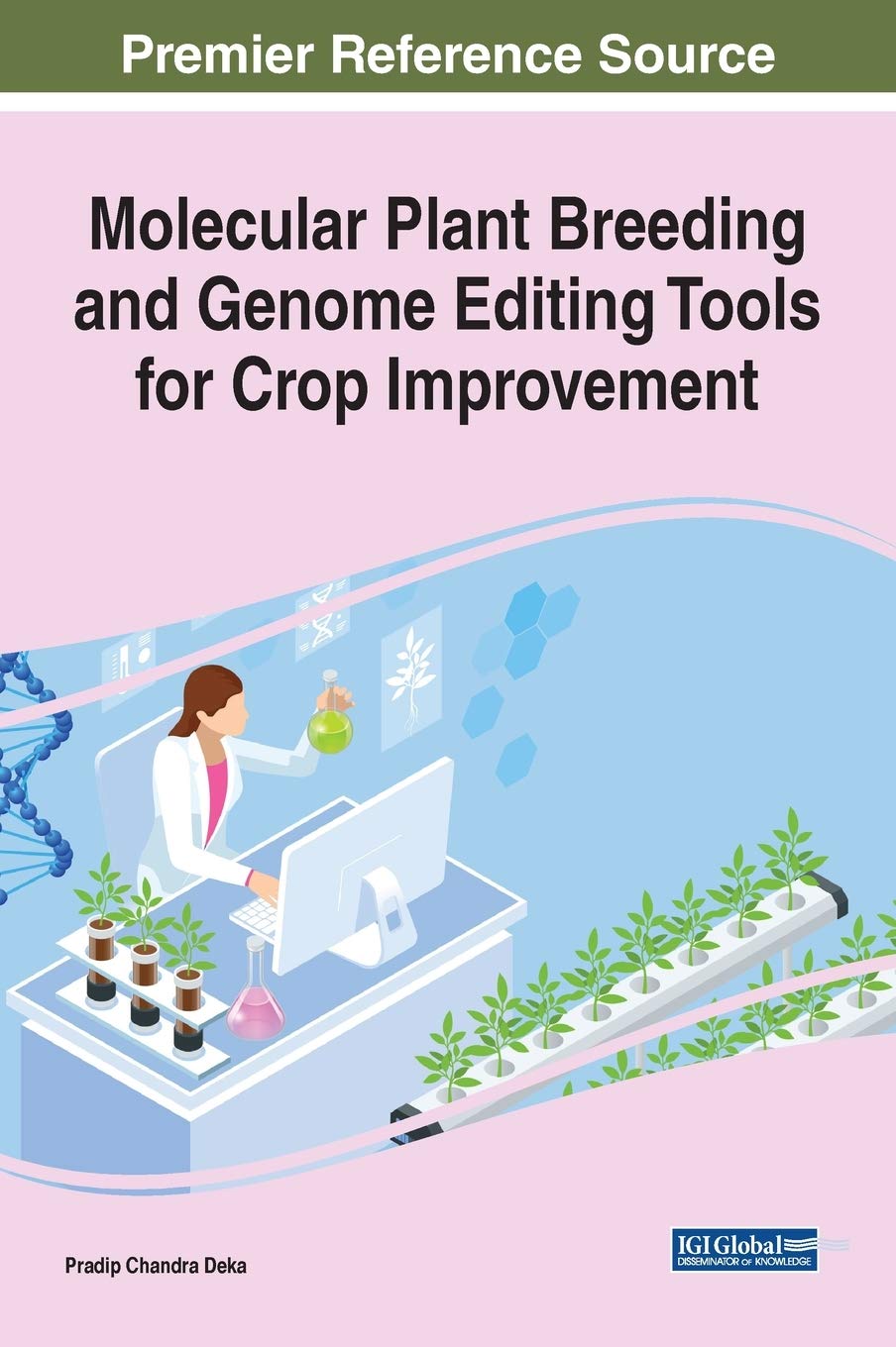 Molecular Plant Breeding and Genome Editing Tools for Crop Improvement (Advances in Environmental Engineering and Green Technologies)