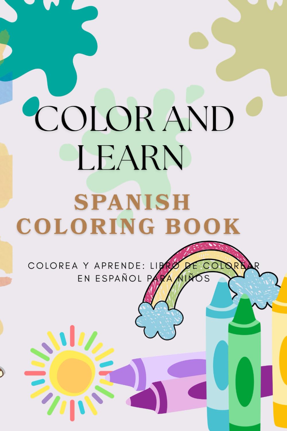 Color and Learn: Spanish Coloring Book - Colorea y Aprende: Libro de Colorear en Español para Niños