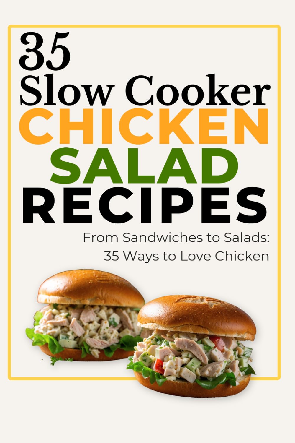 35 Chicken Salad Recipes: Easy & Healthy Chicken Salad Recipes for Sandwiches, Wraps, Lunches, and Meal Prep